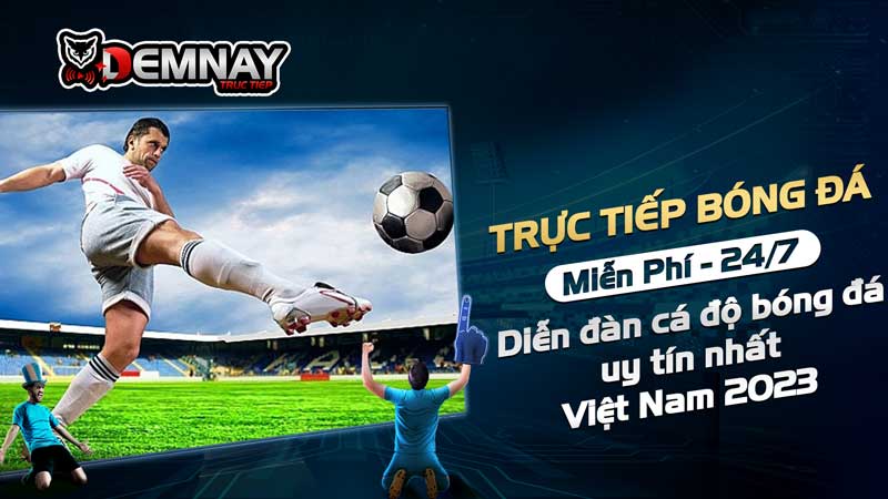 Diễn đàn cá độ bóng đá uy tín nhất Việt Nam 2023